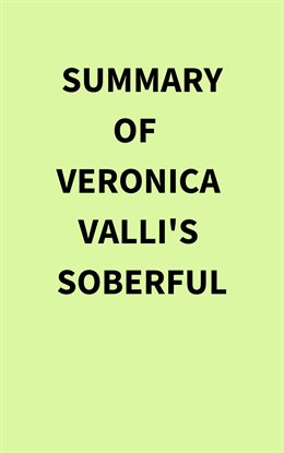 Summary of Veronica Valli's Soberful