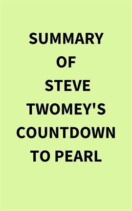 Cover image for Summary of Steve Twomey's Countdown to Pearl