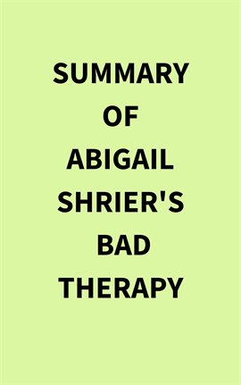 Cover image for Summary of Abigail Shrier's Bad Therapy