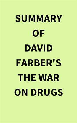 Cover image for Summary of David Farber's The War on Drugs