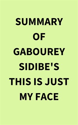 Cover image for Summary of Gabourey Sidibe's This Is Just My Face