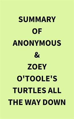 Imagen de portada para Summary of Anonymous & Zoey O'Toole's Turtles All The Way Down