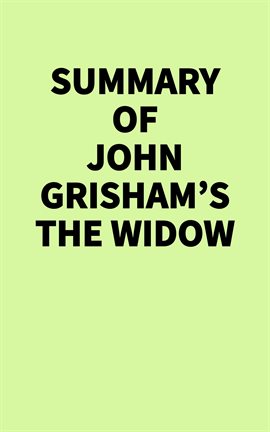 Summary of John Grisham's the Widow Summary of John Grisham's the Widow