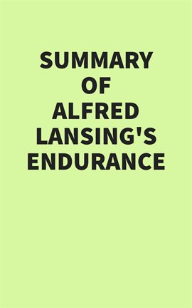 Cover image for Summary of Alfred Lansing's Endurance