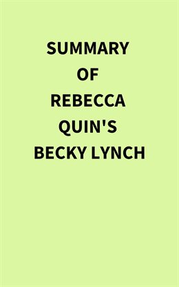 Imagen de portada para Summary of Rebecca Quin's Becky Lynch