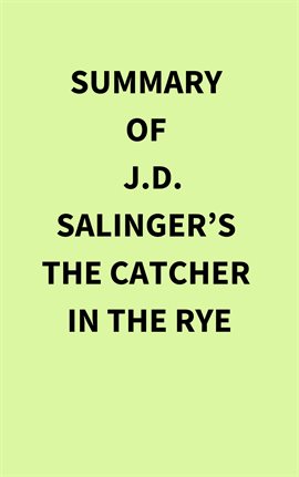 Cover image for Summary of J.D. Salinger's The Catcher in the Rye