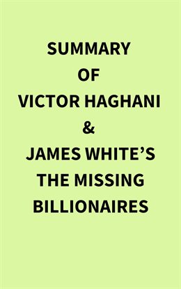 Imagen de portada para Summary of Victor Haghani & James White's The Missing Billionaires