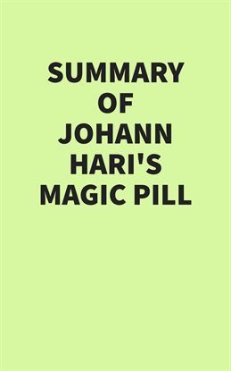 Cover image for Summary of Johann Hari's Magic Pill