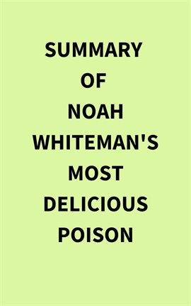 Cover image for Summary of Noah Whiteman's Most Delicious Poison