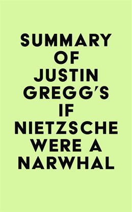 Cover image for Summary of Justin Gregg's If Nietzsche Were a Narwhal