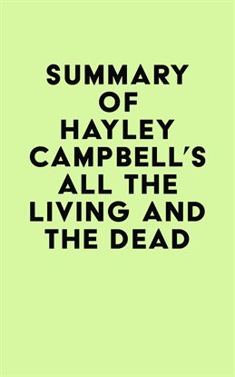 Cover image for Summary of Hayley Campbell's All the Living and the Dead