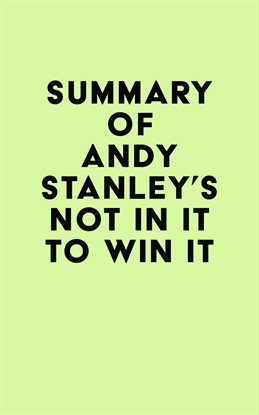 Cover image for Summary of Andy Stanley's Not in It to Win It