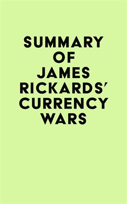 Imagen de portada para Summary of James Rickards's Currency Wars
