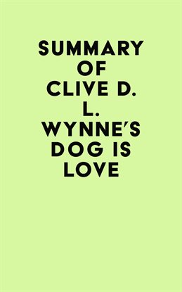 Cover image for Summary of Clive D. L. Wynne's Dog Is Love