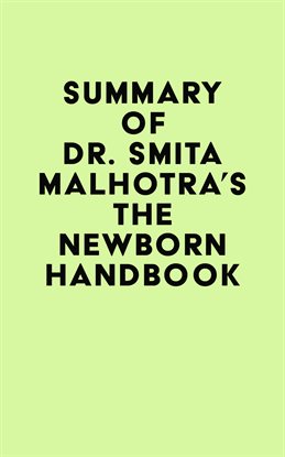 Cover image for Summary of Dr. Smita Malhotra's The Newborn Handbook