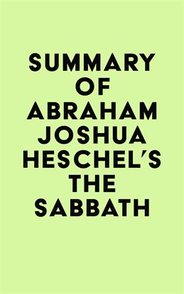 Cover image for Summary of Abraham Joshua Heschel's The Sabbath