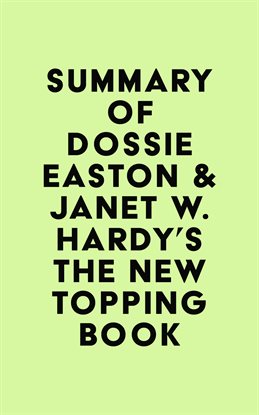 Cover image for Summary of Dossie Easton & Janet W. Hardy's The New Topping Book