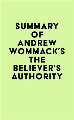 Cover image for Summary of Andrew Wommack's The Believer's Authority