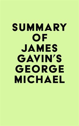 Cover image for Summary of James Gavin's George Michael