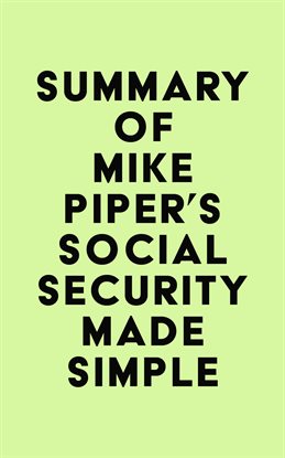 Cover image for Summary of Mike Piper's Social Security Made Simple