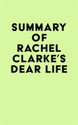 Cover image for Summary of Rachel Clarke's Dear Life