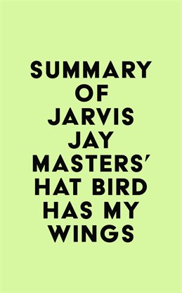 Cover image for Summary of Jarvis Jay Masters's That Bird Has My Wings