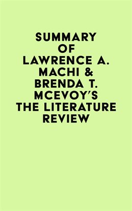 Cover image for Summary of Lawrence A. Machi & Brenda T. McEvoy's The Literature Review