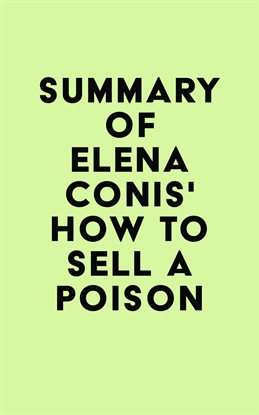 Cover image for Summary of Elena Conis's How to Sell a Poison