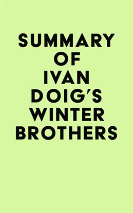 Cover image for Summary of Ivan Doig's Winter Brothers