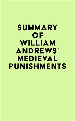 Cover image for Summary of William Andrews's Medieval Punishments