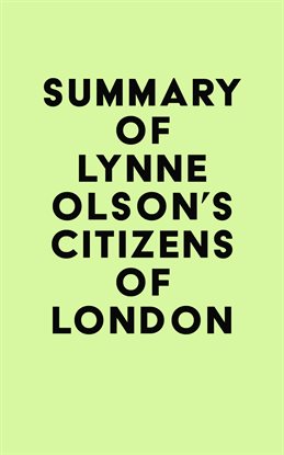 Cover image for Summary of Lynne Olson's Citizens of London