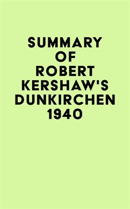 Cover image for Summary of Robert Kershaw's Dünkirchen 1940