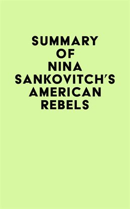 Cover image for Summary of Nina Sankovitch's American Rebels