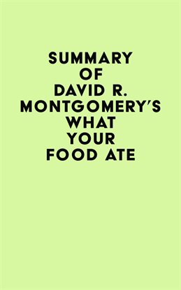 Cover image for Summary of David R. Montgomery's What Your Food Ate