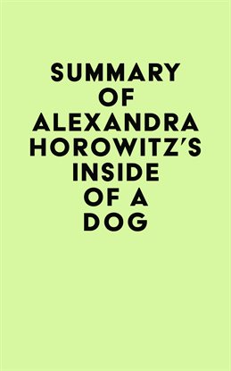 Cover image for Summary of Alexandra Horowitz's Inside of a Dog