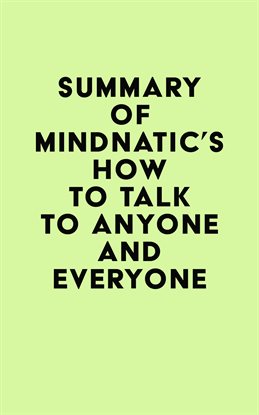 Cover image for Summary of Mindnatic’s How to Talk to Anyone and Everyone