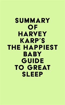 Cover image for Summary of Harvey Karp's The Happiest Baby Guide to Great Sleep