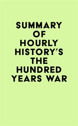 Cover image for Summary of Hourly History's The Hundred Years War