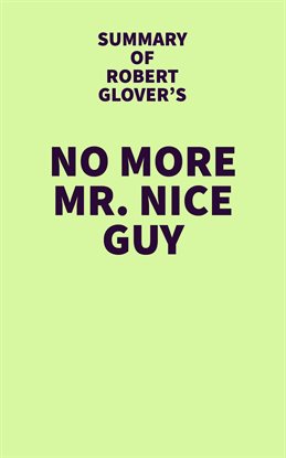Imagen de portada para Summary of Robert Glover's No More Mr. Nice Guy