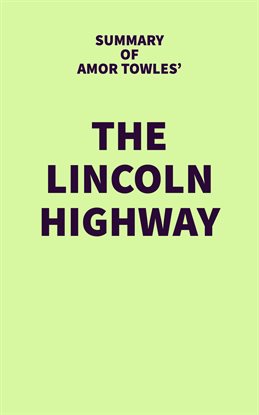 Cover image for Summary of Amor Towles' The Lincoln Highway