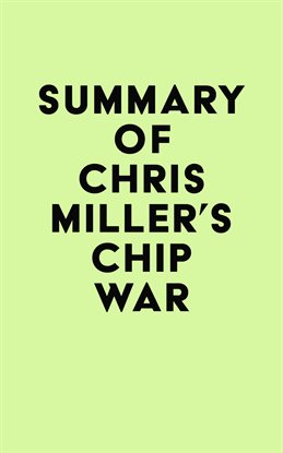 Imagen de portada para Summary of Chris Miller's Chip War