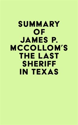 Imagen de portada para Summary of James P. McCollom's The Last Sheriff in Texas