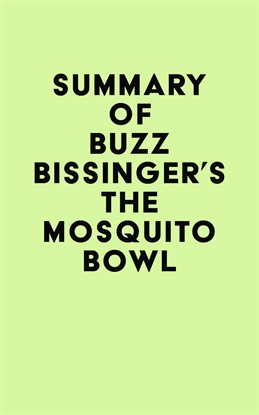 Cover image for Summary of Buzz Bissinger's The Mosquito Bowl