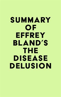 Cover image for Summary of Jeffrey Bland's The Disease Delusion