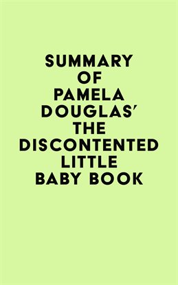 Imagen de portada para Summary of Pamela Douglas's The Discontented Little Baby Book