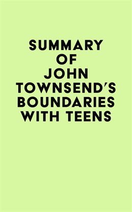 Cover image for Summary of John Townsend's Boundaries With Teens