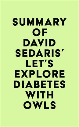 Imagen de portada para Summary of David Sedaris's Let's Explore Diabetes with Owls