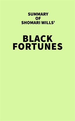 Cover image for Summary of Shomari Wills' Black Fortunes