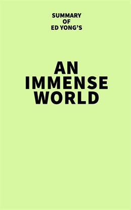 Cover image for Summary of Ed Yong's An Immense World