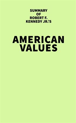 Imagen de portada para Summary of Robert F. Kennedy Jr.'s American Values